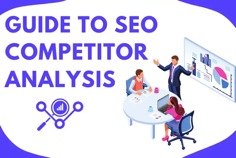 Complete Guide to SEO Competitor Research